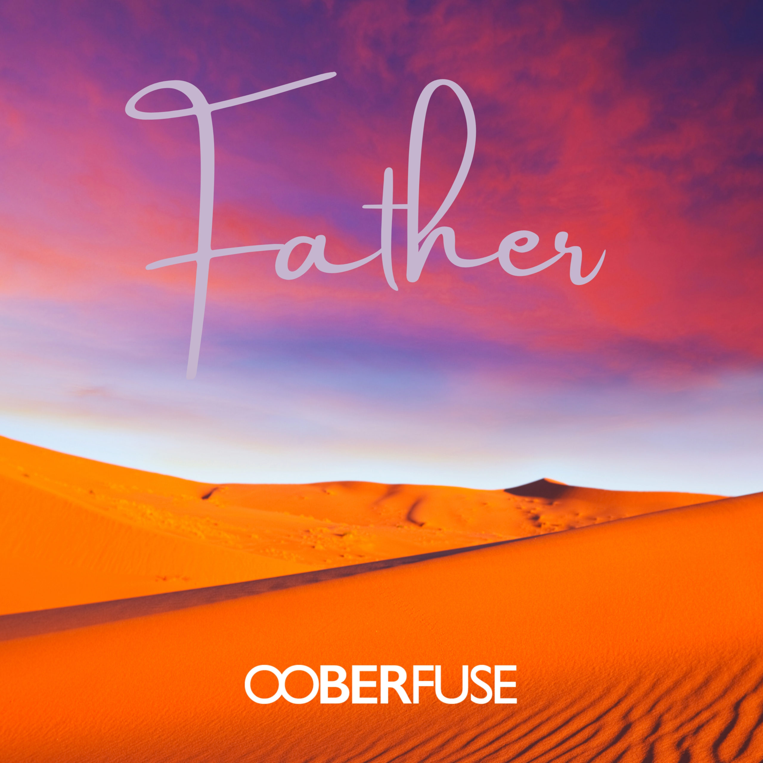 Ooberfuse release stunning new single Father