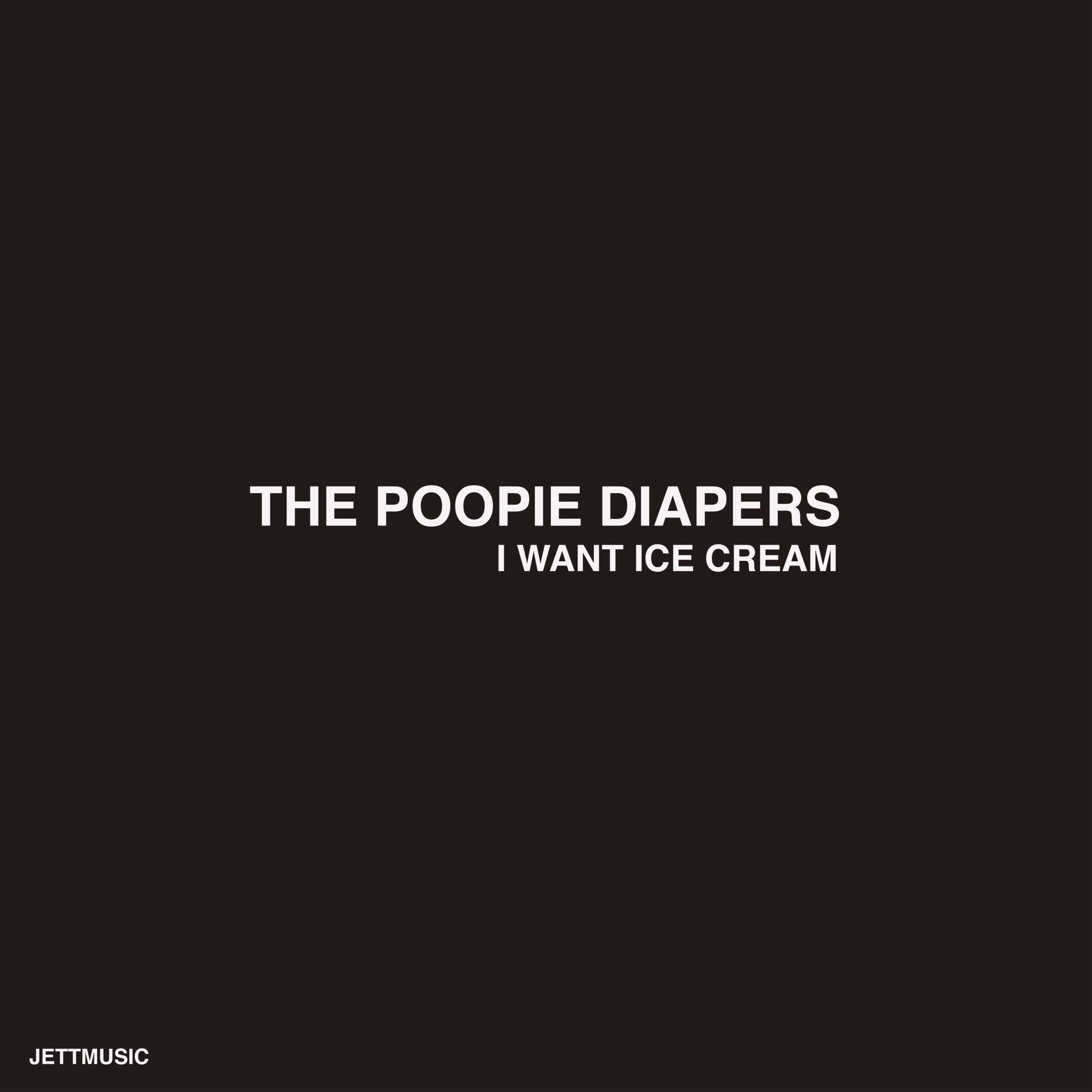 New Single from The Poopie Diapers – I Want Ice Cream